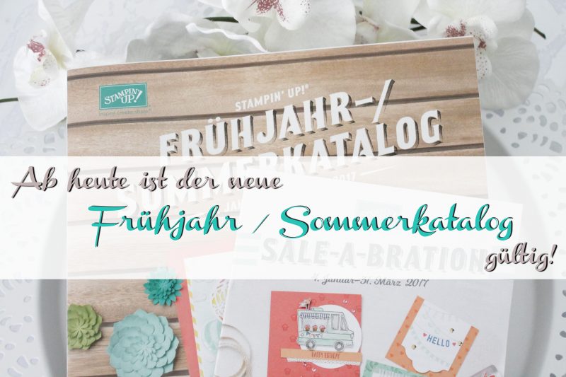 Stampin‘ Up! Frühjahr / Sommerkatalog und SAB Flyer 2017 ansehen, oder bestellen