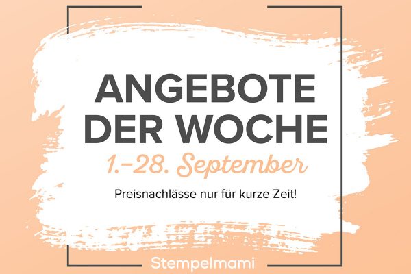 Stampin Up Aktion Angebote der Woche im September Stempelmami