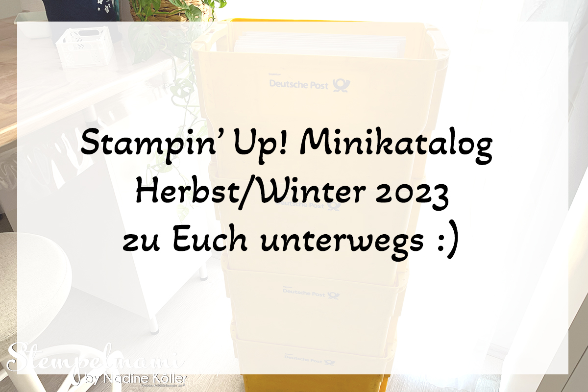 Stampin' Up! Minikatalog Herbst:Winter 2023 zu Euch unterwegs Stempelmami