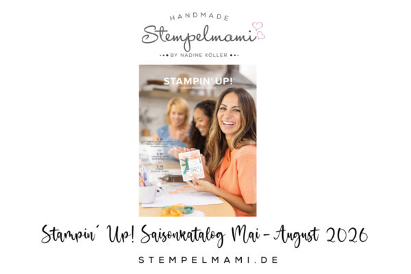Stampin Up Saisonkatalog Mai bis August 2026 Katalog Vorbestellformular Stempelmami 2