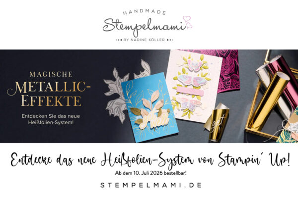 Entdecke das neue Heissfolien-System von Stampin Up Stempelmami 7